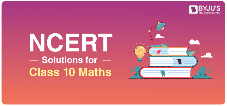 NCERT Solution for Class 10 Maths